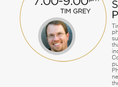 7:00-9:00pm: Tim Grey