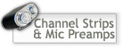Channel Strips & Preamps