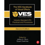 The Ves Handbook Of Visual Effects Industry Standard Vfx