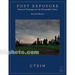 Focal Press Book: Post Exposure - Advanced Techniques for the Photographic Printer
