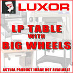 Luxor 26" LP TABLE w/CBNT & BIG WHLS BLK/GRY