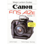 Hove / Magic Lantern Book: Magic Lantern Guide for Canon EOS A2/A2E