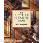 Stackpole Book: The Picture Framing Course