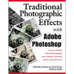 Amherst Media Book: Traditional Photo Effects with Adobe Photoshop