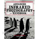 Amherst Media Book: Advanced Infrared Photography Handbook