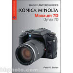 Sterling Publishing Book: Magic Lantern Guides: Konica Minolta Maxxum 7D/Dynax 7D