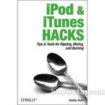 O'Reilly Digital Media Book: iPod and iTunes Hacks