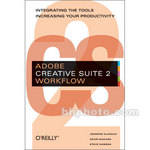 O'Reilly Digital Media Book: Adobe Creative Suite 2 Workflow