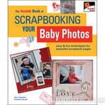 Kodak Book: The Kodak Book of Scrapbooking Your Baby Photos