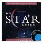 Wiley Publications Book: The Star Guide: Learn How To Read the Night Sky Star by Star, 2nd
