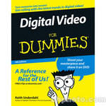 Wiley Publications Book: Digital Video For Dummies, 4th Edition