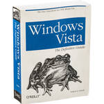 O'Reilly Digital Media Windows Vista: The Definitive Guide by William R. Stanek
