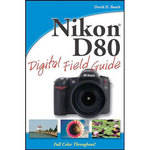 Wiley Publications Book: Nikon D80 Digital Field Guide