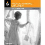 Wiley Publications Book: Photographing Children Photo Workshop