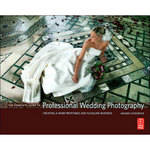 Focal Press Book: The Complete Guide to Professional Wedding Photography