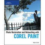 Cengage Course Tech. Book: Photo Restoration and Retouching Using Corel Paint Shop Pro Photo by Robert Correll