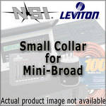 NSI / Leviton Small Collar for Mini Broad