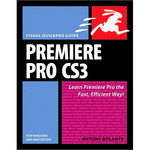 Pearson Education Premiere Pro CS3 for Windows and Macintosh: Visual QuickPro Guide