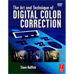 Focal Press Book/DVD: The Art and Technique of Digital Color Correction by Steve Hullfish