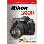 Sterling Publishing Book: Magic Lantern Guide: Nikon D300 by Simon Stafford