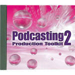 Sound Ideas The Podcasting Production Toolkit 2 (1 CD ROM)