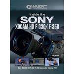 Vasst DVD: Inside the Sony XDCAM HD F-330 and F-350 by Greg Boston