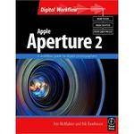 Focal Press Book: Apple Aperture 2 by Ken McMahon, Nik Rawlinson