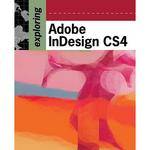Cengage Course Tech. Book: Exploring Adobe InDesign CS4 by Terry Rydberg