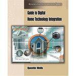 Cengage Course Tech. Book: Guide to Digital Home Technology Integration by Quentin Wells