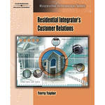 Cengage Course Tech. Book: Residential Integrator's Customer Relations by Terry Taylor