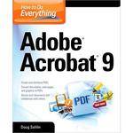 McGraw-Hill Book: How to Do Everything: Adobe Acrobat 9 by Doug Sahlin