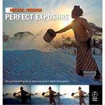 Focal Press Book: Michael Freeman's Perfect Exposure by Michael Freeman