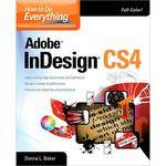 McGraw-Hill Book:  How to do Everything Adobe InDesign CS4 by Donna Baker