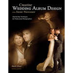 Amherst Media Book: Creative Wedding Album Design with Adobe Photoshop by Mark Chen