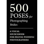 Amherst Media Book: 500 Poses for Photographing Brides: A Visual Sourcebook for Professional Digital Wedding Photographers by Michelle Perkins