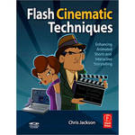 Focal Press Book: Flash Cinematic Techniques by Chris Jackson