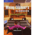 Cengage Course Tech. Book: The Mixing Engineer's Handbook, 2nd ed. by Bobby Owsinski