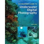 Amherst Media Book: The Beginner's Guide to Underwater Digital Photography