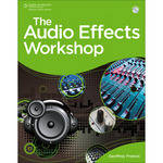 Cengage Course Tech. Book/DVD: The Audio Effects Workshop by Geoffrey Francis