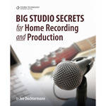 Cengage Course Tech. Book/CD-Rom: Big Studio Secrets for Home Recording and Production by Joe Dochtermann