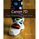 Pearson Education Book: Canon 7D: From Snapshots to Great Shots by Nicole S. Young
