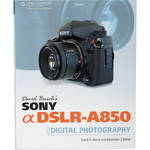 Cengage Course Tech. Book: David Busch's Sony Alpha DSLR-A850 Guide to Digital Photography by David D. Busch, Alesancer S. White