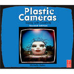 Focal Press Book: Plastic Cameras: Toying with Creativity by Michelle Bates