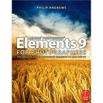 Focal Press Book: Adobe Photoshop Elements 9 for Photographers by Philip Andrews