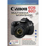 Sterling Publishing Magic Lantern Guides: Canon EOS 60D Multimedia Workshop