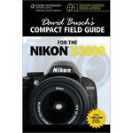 Cengage Course Tech. Book: David Busch's Compact Field Guide for the Nikon D3000 by David D. Busch