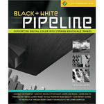 Sterling Publishing Book: Black & White Pipeline: Converting Digital Color into Striking Grayscale Images