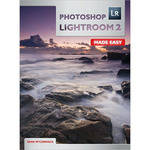 Sterling Publishing Book: Photoshop Lightroom 2 Made Easy, by Sean McCormack
