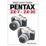 Sterling Publishing Book: Magic Lantern Guides; Pentax ZX-7 and ZX-30, by Mike Stensvold