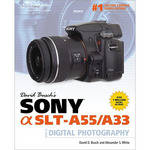 Cengage Course Tech. Book: David Busch's Sony SLT-A55/A33 Guide to Digital Photography